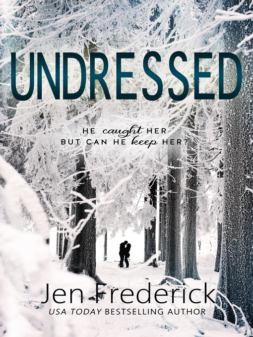 Title details for Undressed by Jen Frederick - Available